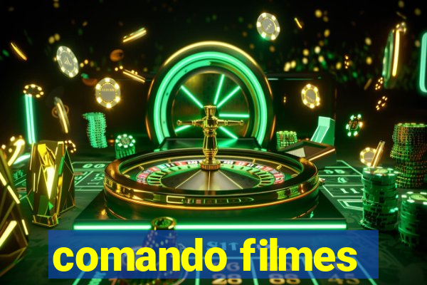 comando filmes